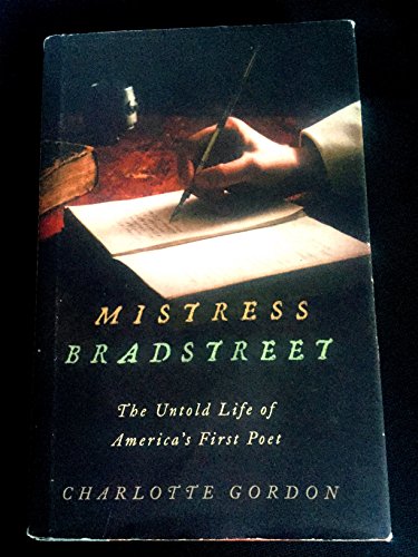 cover image MISTRESS BRADSTREET: The Untold Life of America's First Poet