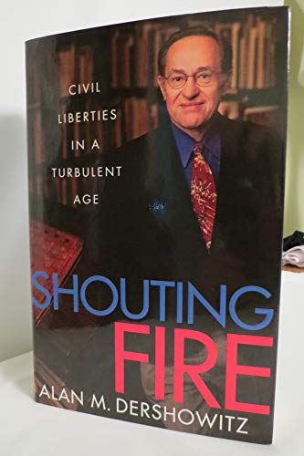 cover image SHOUTING FIRE: Civil Liberties in a Turbulent Age