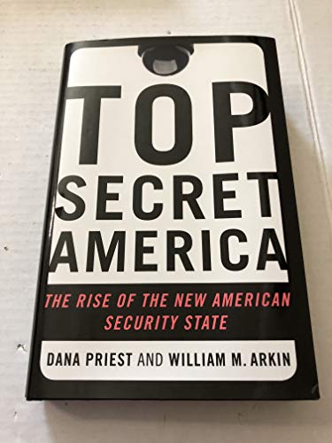 cover image Top Secret America: The Rise of the New American Security State.