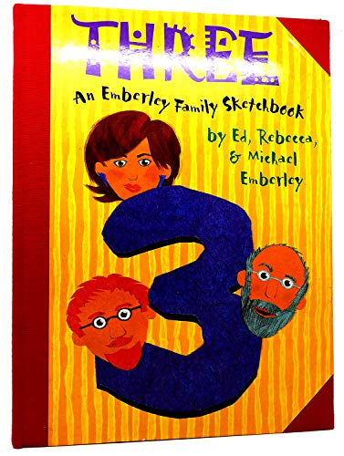 cover image Three: An Emberley Family Sketchbook
