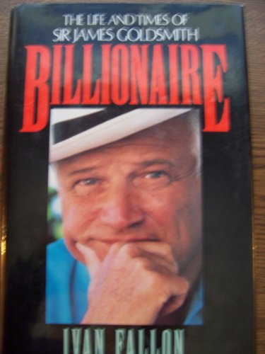 cover image Billionaire: The Life and Times of Sir James Goldsmith
