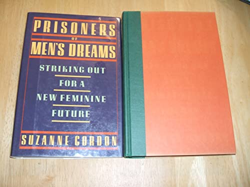 cover image Prisoners of Men's Dreams: Striking Out for a New Feminine Future