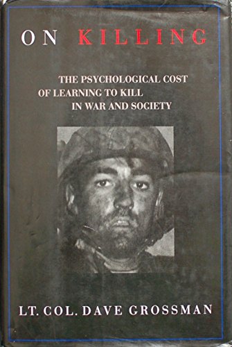 cover image On Killing: The Psychological Cost of Learning to Kill in War and Society