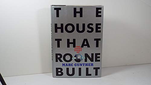 cover image The House That Roone Built: The Inside Story of ABC News
