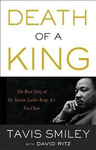 cover image Death of a King: The Real Story of Dr. Martin Luther King Jr.'s Final Year 