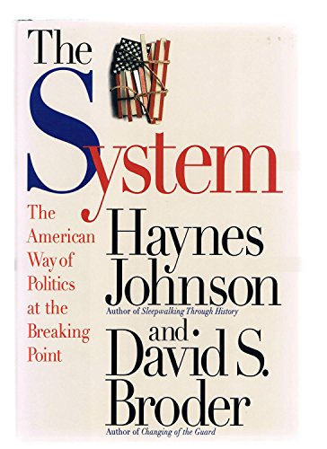 cover image The System: The American Way of Politics at the Breaking Point