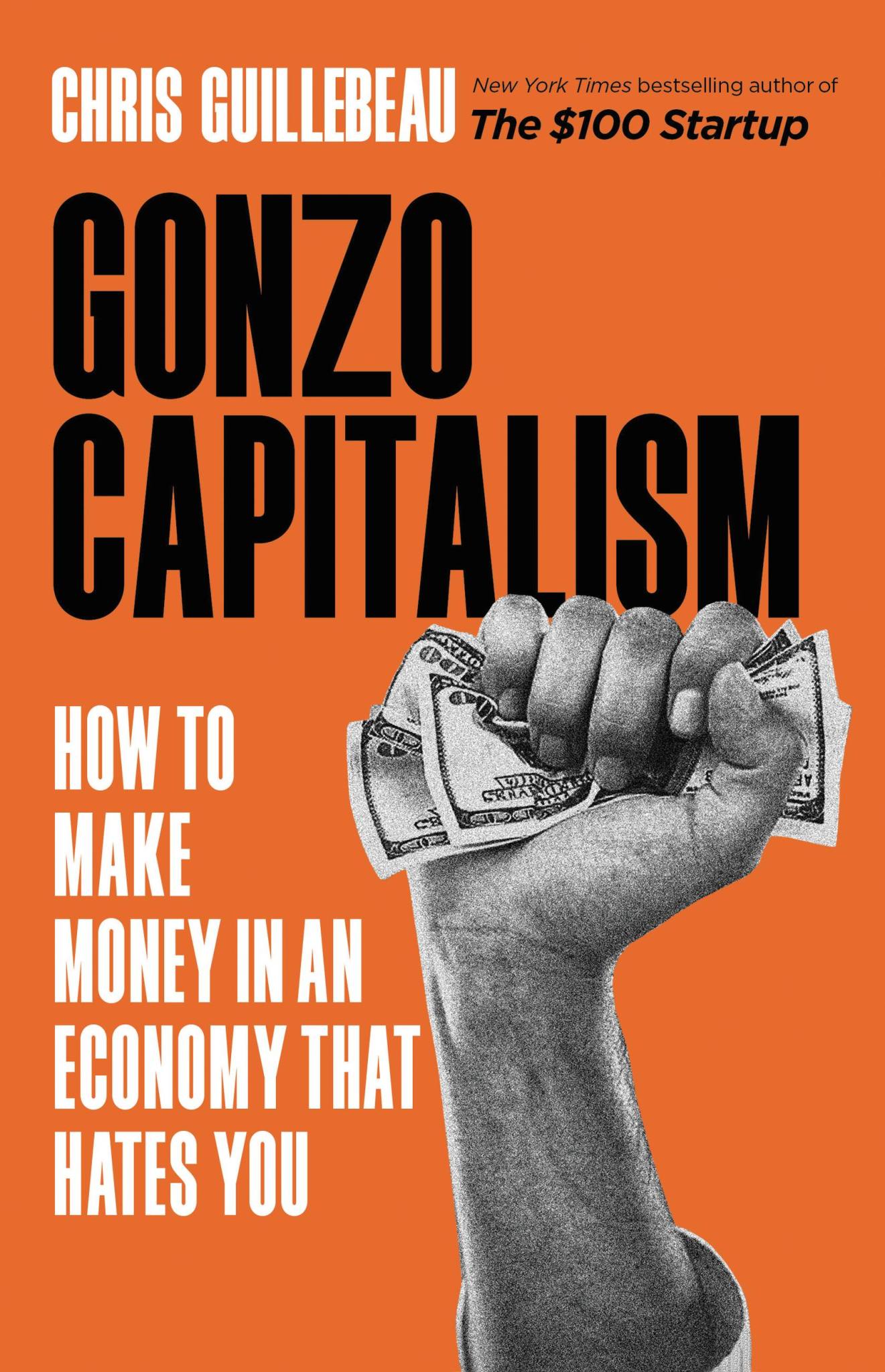 cover image Gonzo Capitalism: How to Make Money in an Economy That Hates You