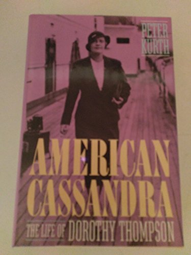 cover image American Cassandra: The Life of Dorothy Thompson