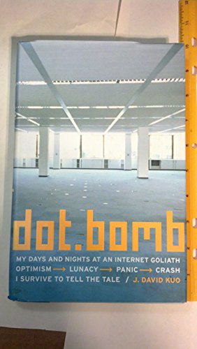 cover image DOT.BOMB: My Days and Nights at an Internet Goliath
