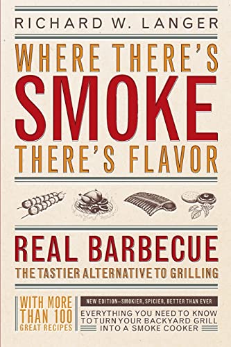 cover image Where There's Smoke There's Flavor: Real Barbecue
