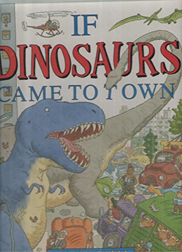 cover image If Dinosaurs Came to Town