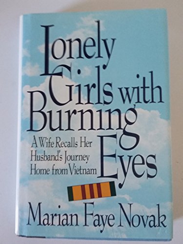 cover image Lonely Girls with Burning Eyes: A Wife Recalls Her Husband's Journey Home from Vietnam