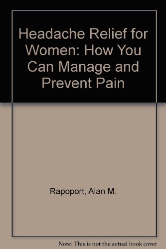 cover image Headache Relief for Women: How You Can Manage and Preventpain