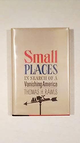 cover image Small Places: In Search of a Vanishing America