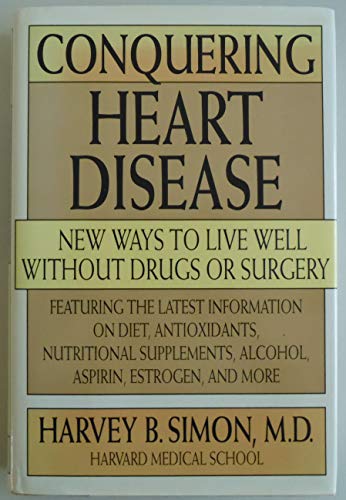 cover image Conquering Heart Disease: New Ways to Live Well Without Drugs or Surgery