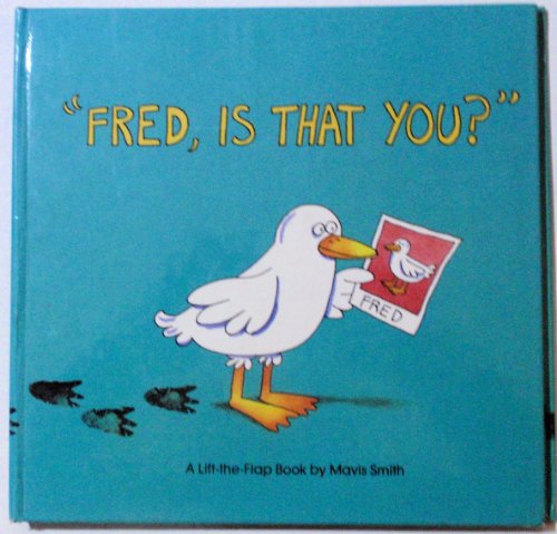 cover image Fred, is That You?: A Lift-The-Flap Book