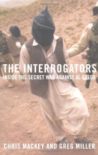 cover image THE INTERROGATORS: Inside the Secret War Against al-Qaeda
