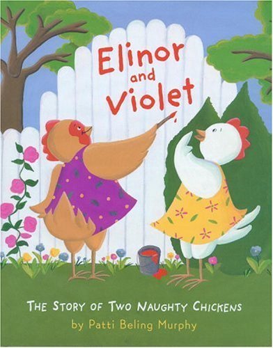 cover image ELINOR AND VIOLET: The Story of Two Naughty Chickens