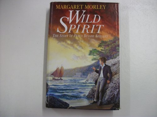 cover image Wild Spirit: The Story of Percy Bysshe Shelley