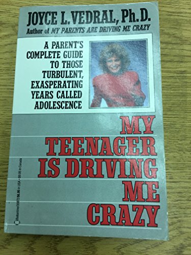 cover image My Teenager Is Driving Me Crazy