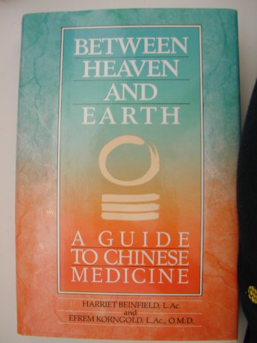 cover image Between Heaven and Earth: A Guide to Chinese Medicine