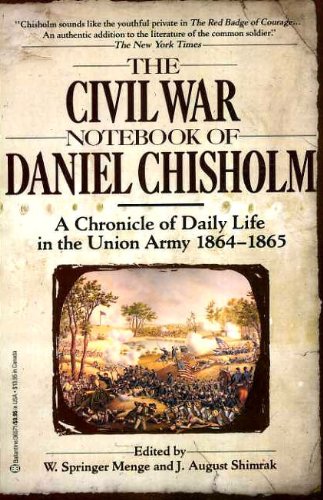 cover image The Civil War Notebook of Daniel Chisholm: A Chronicle of Daily Life in the Union Army 1864**