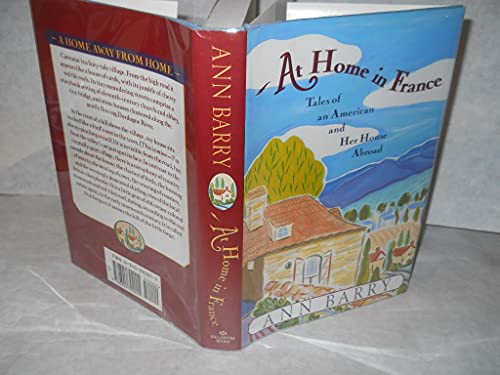 cover image At Home in France: Tales of an American and Her House Abroad