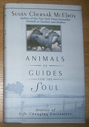 cover image Animals as Guides for the Soul: Stories of Life-Changing Encounters