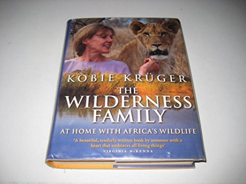 cover image THE WILDERNESS FAMILY: At Home with Africa's Wildlife