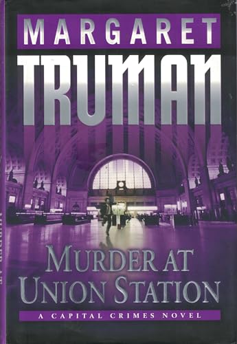 cover image MURDER AT UNION STATION: A Capital Crimes Novel