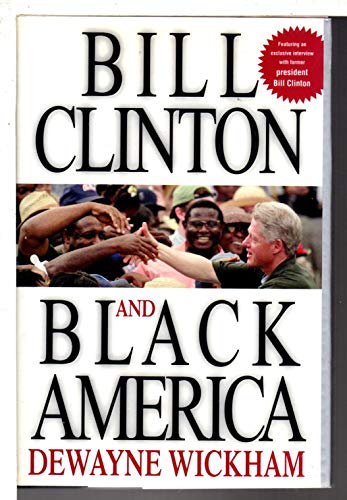 cover image BILL CLINTON AND BLACK AMERICA