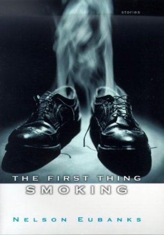 cover image THE FIRST THING SMOKING