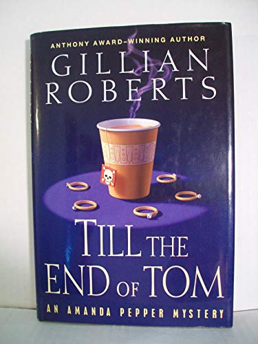 cover image TILL THE END OF TOM: An Amanda Pepper Mystery