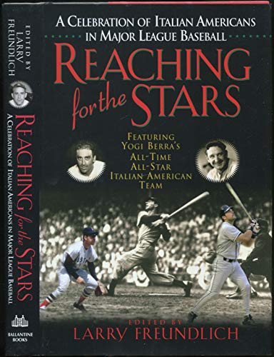 cover image REACHING FOR THE STARS: A Celebration of Italian Americans in Major League Baseball