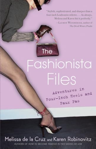 cover image The Fashionista Files: Adventures in Four-Inch Heels and Faux Pas