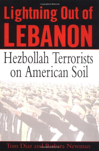 cover image LIGHTNING OUT OF LEBANON: Hezbollah Terrorists on American Soil