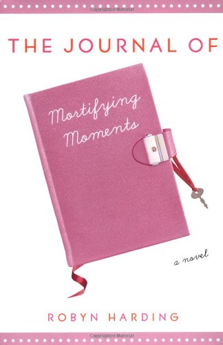 cover image THE JOURNAL OF MORTIFYING MOMENTS