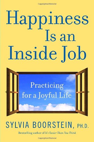 cover image Happiness Is an Inside Job: Practicing for a Joyful Life