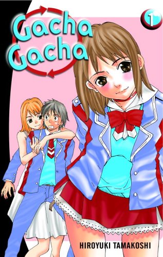 cover image Gacha Gacha, Volume 1