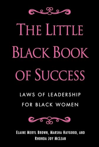 cover image The Little Black Book of Success: Laws of Leadership for Black Women