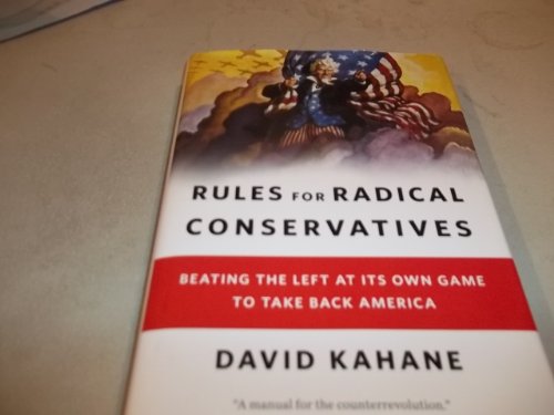 cover image Rules for Radical Conservatives: Beating the Left at Its Own Game to Take Back America