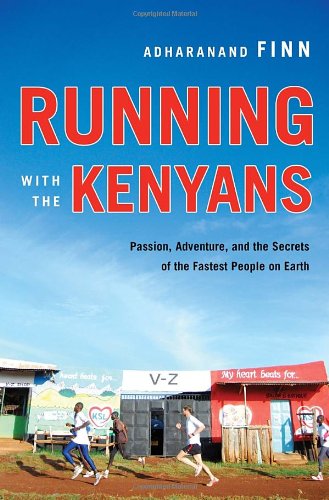 cover image Running with the Kenyans: Passion, Adventure, and the Secrets of the Fastest People on Earth