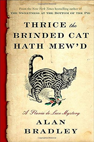 cover image Thrice the Brinded Cat Hath Mew’d: A Flavia de Luce Novel