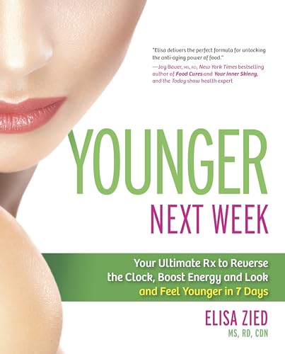 cover image Younger Next Week: Your Ultimate Rx to Reverse the Clock, Boost Energy and Look and Feel Younger in 7 Days