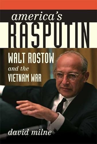 cover image America’s Rasputin: Walt Rostow and the Vietnam War