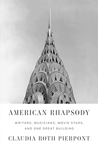 cover image American Rhapsody: Writers, Musicians, Movie Stars, and One Great Building
