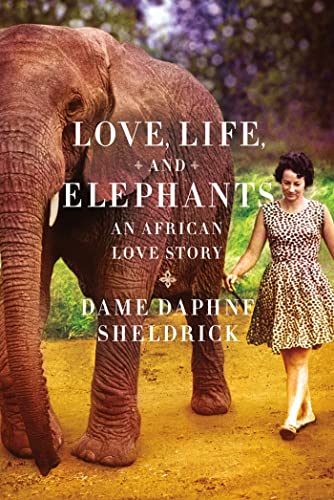 cover image Love, Life, and Elephants: An African Love Story