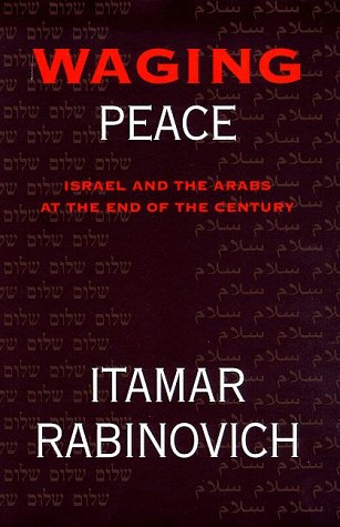 cover image Waging Peace: Israel and the Arabs at the End of the Century