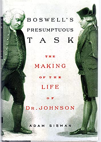 cover image BOSWELL'S PRESUMPTUOUS TASK: The Making of the Life of Dr. Johnson
