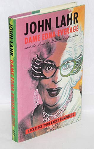 cover image Dame Edna Everage and the Rise of Western Civilisation: Backstage with Barry Humphries